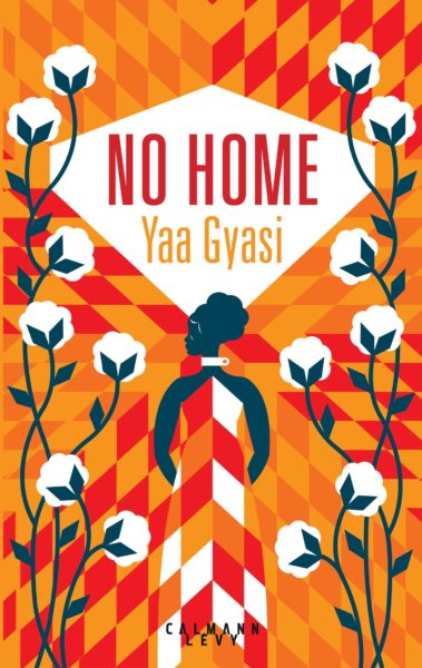 No Home, Yaa Gyasi