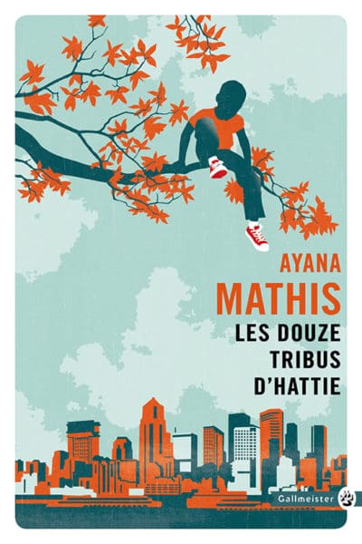 Les douze tribus d'Hattie, Ayana Mathis