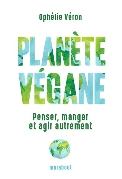 Planète Végane, Ophélie Véron